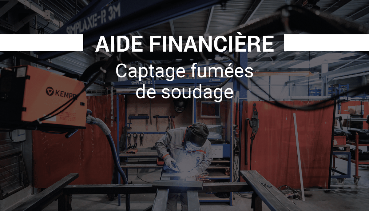 Aide financière Captage fumées de soudage