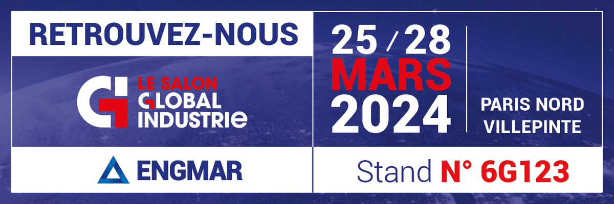 ENGMAR stellt vom 25. bis 28. März 2024 auf der Messe Global Industrie Paris aus!