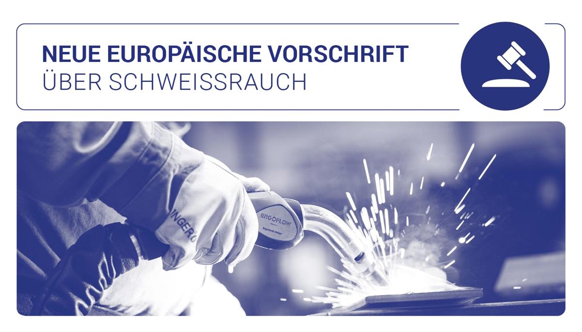Wie stärkt die neue europaïsche regulierung den schutz von shweißern?