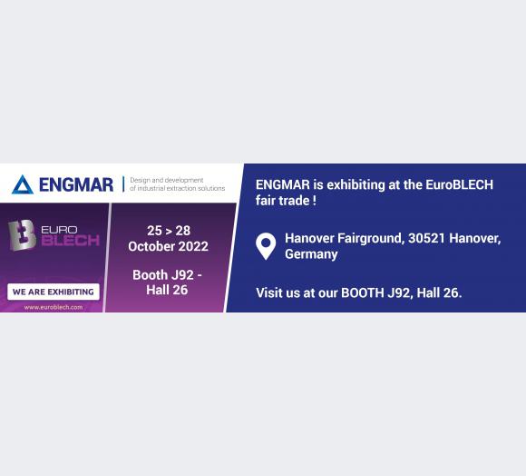 ENGMAR PARTICIPE AU SALON EUROBLECH DU 25 AU 28 OCTOBRE 2022